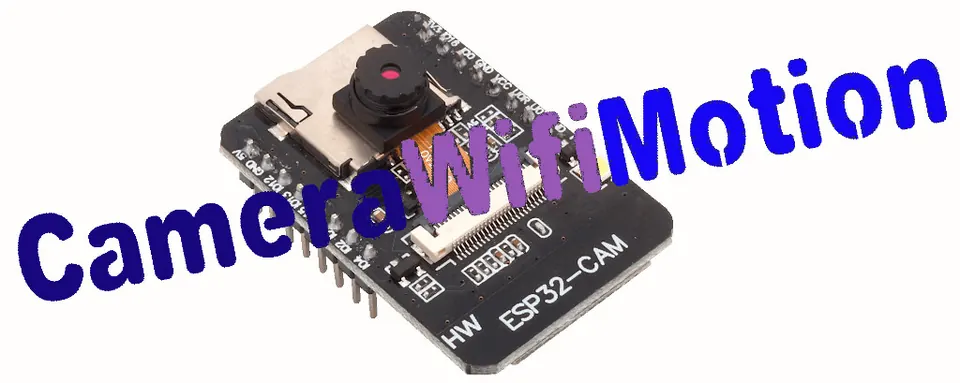 CameraWifiMotion: ESP32-CAM Motion Security Camera Guide